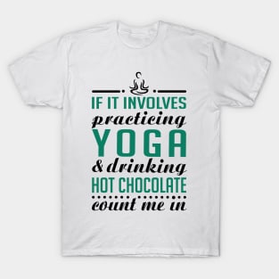 Yoga and Hot chocolate T-Shirt